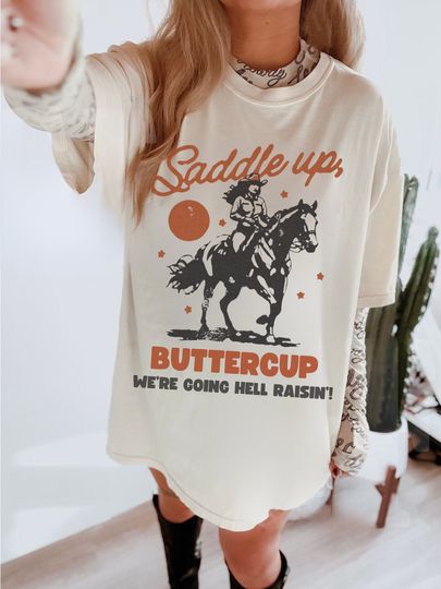 Saddle Up Buttercup Tee Comfort Colors Tshirt, Western Cowgirl on Horse Raisin' Hell Midwest Shirt, Boho Hippie Country Music Long Live Cowgirls