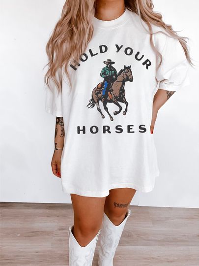 Hold your Horses Tee UNISEX Comfort Colors Tshirt, Vintage Western Clothes Horseback Cowboy Funny Country Oversized Dress Tee Cowgirl Bachelorette