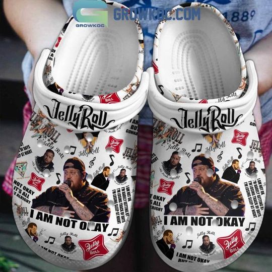 Jelly Roll I Am Not Okay Clogs, Music Tour Clogs, Funny Footware, Gift for Fans, Funny Gift Ideas, Music Merch, Music Inspired Accessories