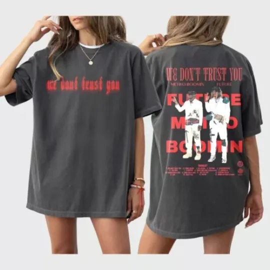 Future And Metro Boomin Shirt Album We Don't Trust You Viral Unisex T-Shirt, Future And Metro Boomin Merch, Future And Metro Boomin Concert 2024 T-shirt, Music Tour 2024 Shirt, Gift For Fan