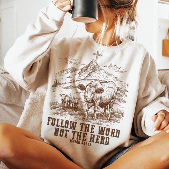Follow the word, not the herd Sweatshirt, Isaiah 8:11-13, castles Sweatshirt, Sublimation Design, Christian Country Sweatshirt, Western Cowboy Sweatshirt, Christian Sweatshirt
