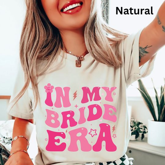 In My Bride Era Shirt, Engagement Gift, Bride Squad Shirt, Wedding Gift T-Shirt, Gift For Bride, Honeymoon Shirt, Bachelorette Party Shirts