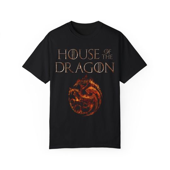 House of the Dragon Fans Unisex Garment-Dyed T-shirt, Game of Thrones, Fire and Blood