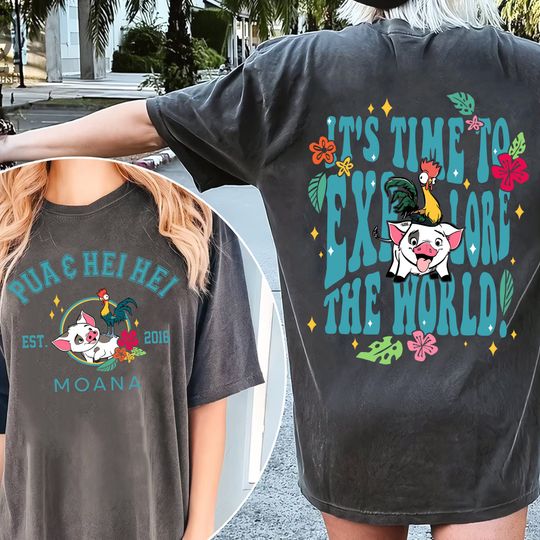Two Sided Hei Hei Pua Its Time To Explore The World Comfort Colors Shirt,  Moana T-shirt, 2024 Family Trip,   World