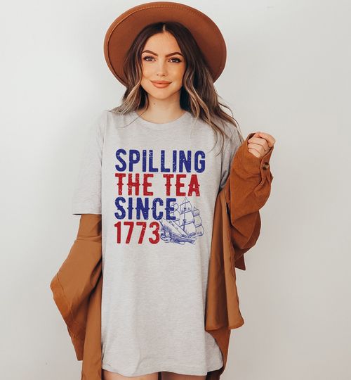 Spilling The Tea Since 1773 Shirt, History Teacher Gift, Funny History Teacher T-Shirt, History Lover Gift,Fourth Of July Shirt,American Tee