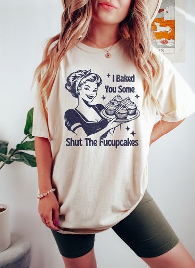 I Baked You Some Shut The Fucupcakes Shirt, Funny Baking Tshirt, Baking Shirt, Gift for Bakers, Baker Gift, Baking Tee, Baking Gift for Mom