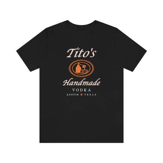 Tito shirt, TITO'S Handmade Vodka Cotton Short Sleeve Shirt, Comfortable and Hyperhidrosis shirts For Unisex, Casual Drink Inspired Shirt