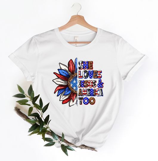 She Loves Jesus and America Too Shirt, American Flag Sunflower Shirt, Gift For American, Freedom Shirt, Independence Day Shirt, America Day