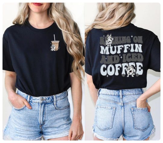 BlueyDad Running On Muffin And Iced Coffee Shirt, Muffin BlueyDad Shirt, Muffin T-Shirt, BlueyDad Birthday Party Shirt, Muffin Heeler Shirt