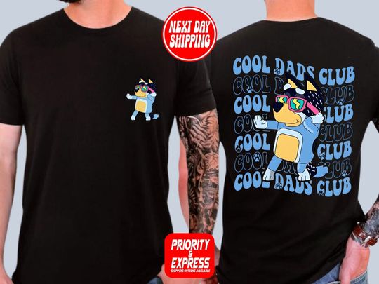 Custom BlueyDad Cool Dads Club Shirt ,Personalized BlueyDad Cool Dad Club Two Sided, BlueyDad Shirt, Dad Birthday Gift, Dad Shirts, Cute Family Shirt