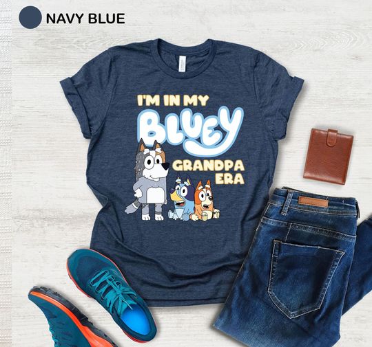 In My BlueyDad Grandpa Era Shirt, In My BlueyDad Pop Tee, BlueyDad Dad Shirt, BlueyDad Father's Day Tee, Grandad Shirt, BlueyDad Theme Grandpa T-shirt