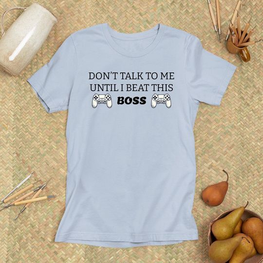 Don't Talk To Me Until I Beat This Boss, Difficult Boss, Videogame, Elden Ring, Shadow of the Erdtree DLC, Soulslike Tee Shirt