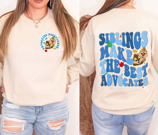 Disneyland Chip n Dale Sibling Autism Advocate Kid Sweatshirt| Autism Awareness Sibling Make The Best Advocate Shirt In April We Wear Blue Shirt