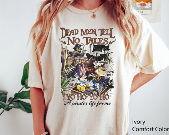 Vintage Mickey And Friends Dead Men Tell No Tales Est 1967 Comfort Colors T-shirt, Pirates Of The Caribbean Shirt, 2024 Family Trip