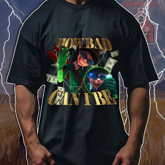 How Bad Can I Be Onceler 90's Bootleg Tee Design, Lorax Graphic Tee, Funny meme shirt, gifts for him, gifts for her