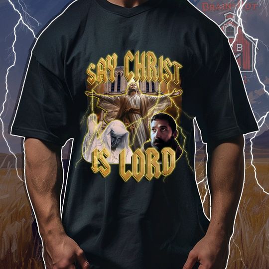 Say Christ Is Lord T-Shirt, Padre Pio King Baldwin Funny Meme T-Shirt, Christian bootleg shirt, Gifts for christians, gifts for him