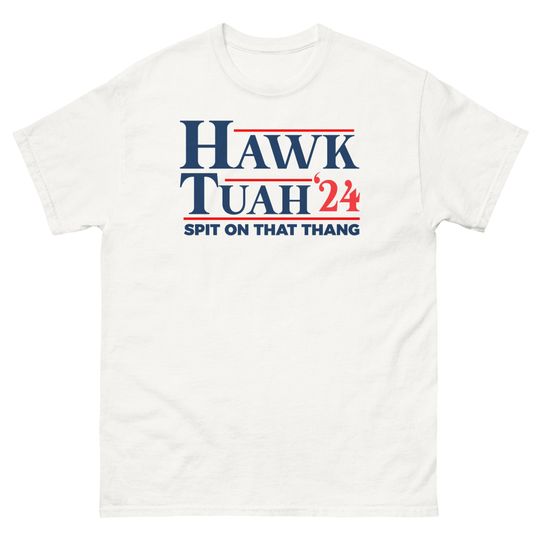 Hawk Tuah T- Shirt, Spit on That Thang, Funny Tee, hawk tuah meme, Hawk Tuah T- Shirt, Funny Tee, Humor Tee