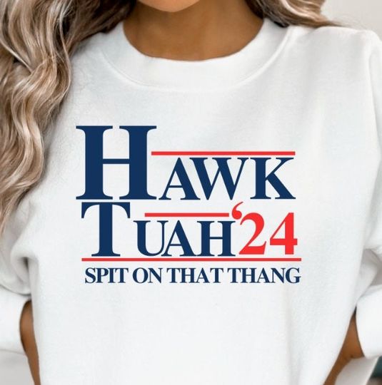 Hawk Tuah 24 | Spit on That Thang | Viral | Hawk Tuah Girl | Hawk Tuah 2024 | Funny Viral Shirt