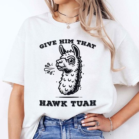 Spitting Llama Give Him That Hawk Tuah T Shirt  Unisex short sleeves heavy cotton shirt, Multiple colors trending shirts