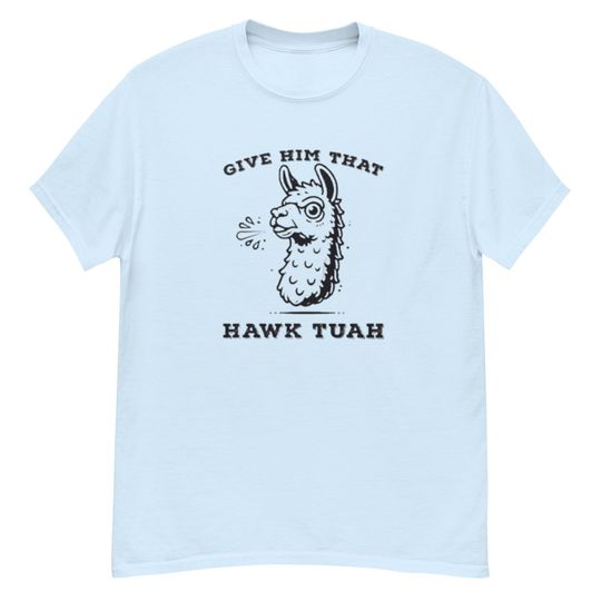 Hawk Tuah Spit on that Thang llama  Unisex short sleeves heavy cotton shirt, Multiple colors trending shirts