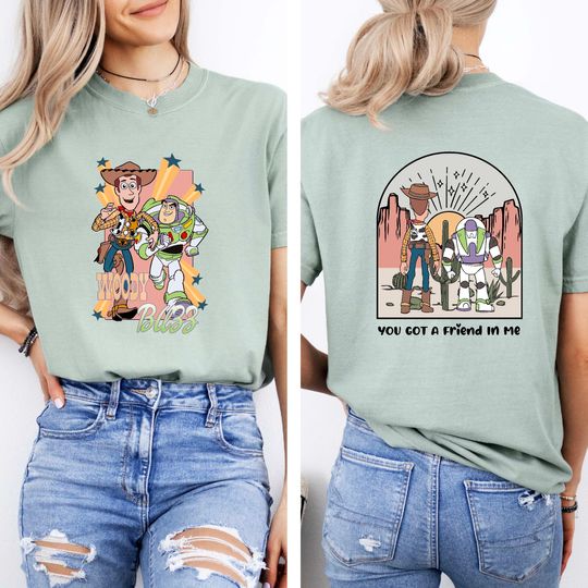 Toy Story Comfort Colors Two Sided T-Shirt, You've Got A Friend In Me T-Shirt, Toy Story Land Shirt, Disneyland Shirts, Disney Family Shirts