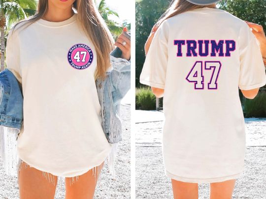 Make America Trump Again Shirt, Trump 47 Shirt, Trump 47 Sweatshirt, Trump 2024 Sweat, Republican Gift, 47th President Trump, Election Shirt