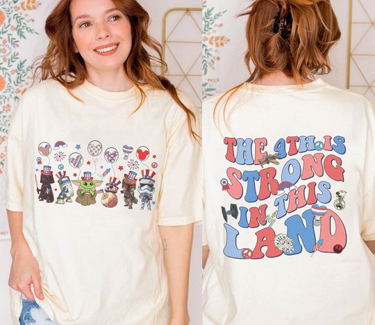 Disneyland 4th Of July Shirt, Fourth Of July Shirt, Disneyland Starwars Shirt, Disneyland Trip Shirt, Independence Day Shirt, Starwars Shirt