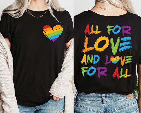 All For Love And Love For All Shirt, LGBTQ Shirt, Gay Pride Shirt, Pride Month Shirt, LGBT Gift For Friend, Pride Ally Tee, Lesbian Shirt