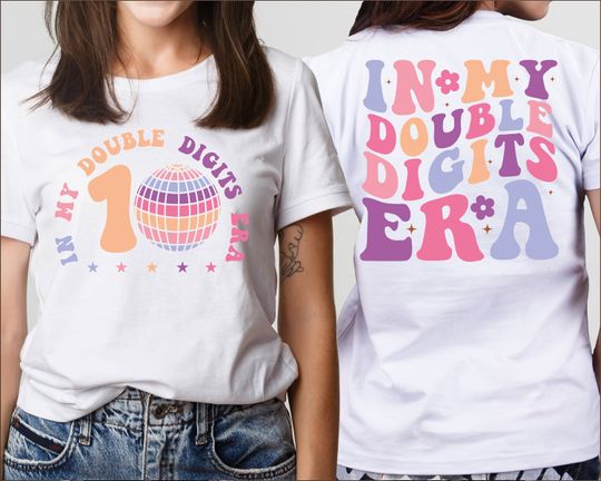 In My Double Digits Era Shirt, 10th Birthday Shirt, 10 Years Old Birthday Shirt, Double Digits Tee, Girls Birthday Shirt, Ten Birthday Shirt