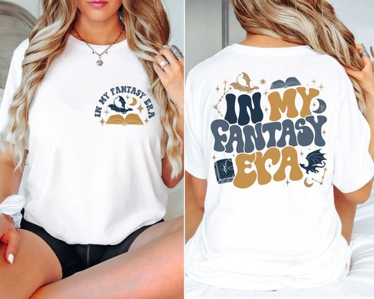 Discover In My Fantasy Era Shirt, Fantasy Reader T-Shirt, Fantasy Novel Shirt, Book Lover Hoodie, Two Side Shirt, Bookish Gifts, Dragon Tee