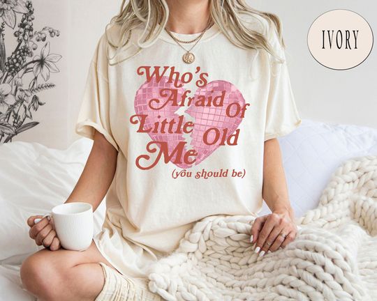 Who's Afraid of Little Old Me Tee, You Should Be Shirt, Tortured Poets Tshirt, Fan Tee