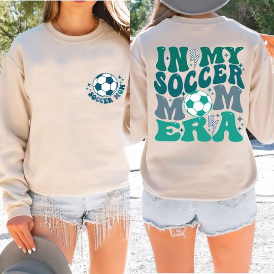 Soccer Mom Sweatshirt, In My Soccer Mom Era Sweatshirt, Soccer Mom Sweatshirt, Game Day Soccer Sweatshirt, Funny Soccer Mom Hoodie, RRG388