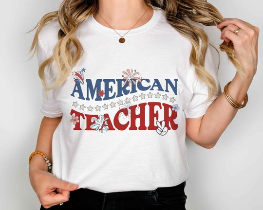 American Teacher Shirt, 4th of July Teacher Shirt, American Flag Shirt, Independence Day Shirt for Teacher, Patriotic Teacher Shirt