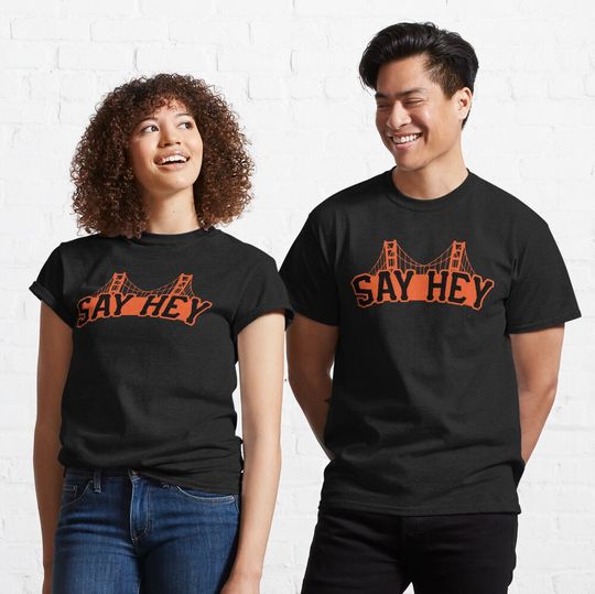 Say Hey Classic T-Shirt, Willie Mays 2024 Classic T-Shirt, Cotton T-shirt, Short Sleeve Tee, Trending Fashion For Men And Women
