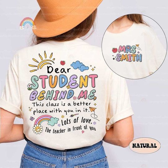 Teacher Shirt, Dear Student Behind Me Shirt, Back To School, Personalized Teacher Shirt, Kindergarten Teacher, Teacher Appreciation Gift