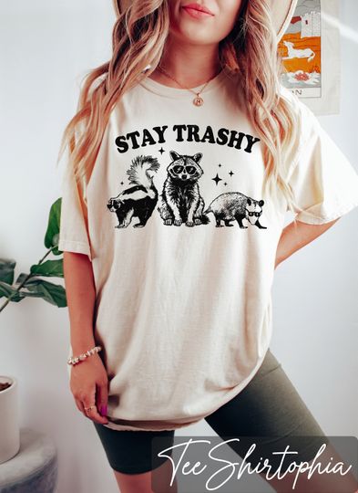 Stay Trashy Shirt, Retro Funny Graphic cotton tee, Graphic Tshirt for men, women, Unisex, Trending Gifts