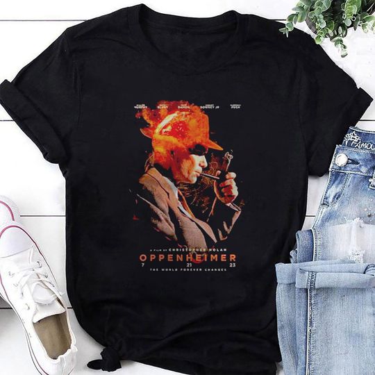 Oppenheimer By Christopher Nolan The World Forever Changes T-Shirt, Oppenheimer Movie 2023 Shirt, Oppenheimer Cillian Murphy Shirt Fan Gifts