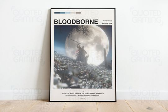 Bloodborne (2015) for Ps4- Video Game Poster, Minimalist, Ending, Gehrman, Home Decor, Wall Art, Videogame Quotes, FromSoftware