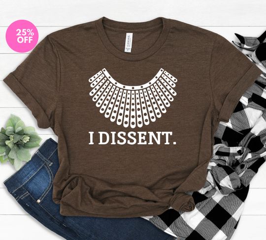 I dissent Shirt, Ruth Bader Ginsburg Shirt, Notorious RBG shirt,Feminist Shirt,Girl Power,womens Rights  Power Activist Shirt,Equality shirt
