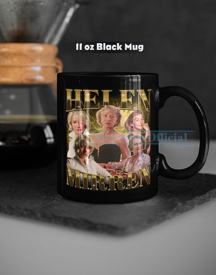 HELEN MIRREN Coffee Mug, Helen Mirren Tea Mug, Helen Mirren Drinkware, Helen Mirren Mug, Helen Mirren Merch Gift