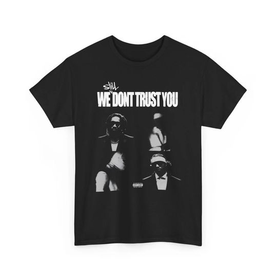 Future X Metro Boomin Still We Dont Trust You Album T-Shirt, Future Tee Shirt
