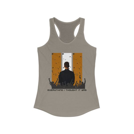 Justin Timberlake Everything I Thought It Was Women's Ideal Racerback Tank