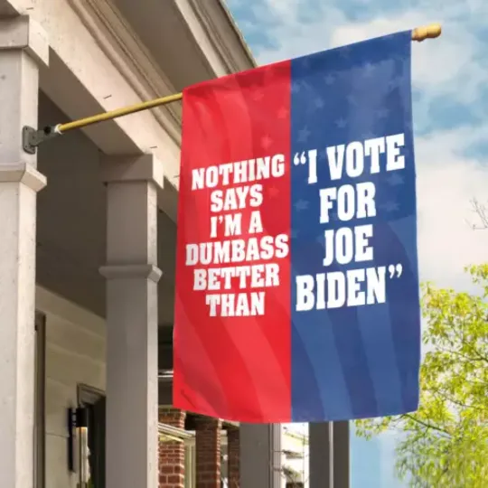 Nothing Says I'm A Dumbass Better Than I Voted For Biden Blue & Red Flag, US Election 2024, Political, Home and Living