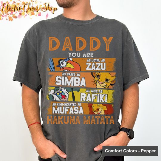 Dad Lion King Shirt, Daddy You Are My Hakuna Matata Tshirt, Simba Mufasa Rafiki Zazu Tee Father's Day Shirt, Gift For Men Disney