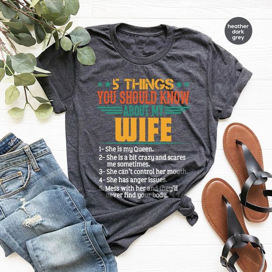 Funny Husband Shirt, Funny Gift For Husband, 5 Things About My Wife T-Shirt, Best Husband Shirt, Sarcastic Husband Tee ZW