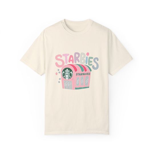 Girly Coffee "Starbies" Unisex Garment-Dyed T-Shirt | Cotton Short Sleeve Shirt | Fast Food Tee | Funny Shirt