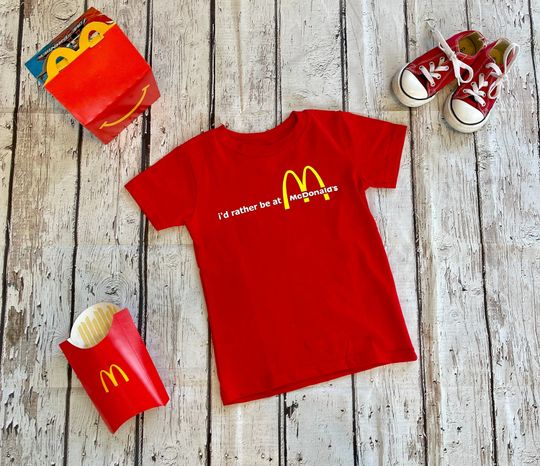 id rather be at McDonalds T-Shirt | Cotton Short Sleeve Shirt | Fast Food Tee | Funny Shirt