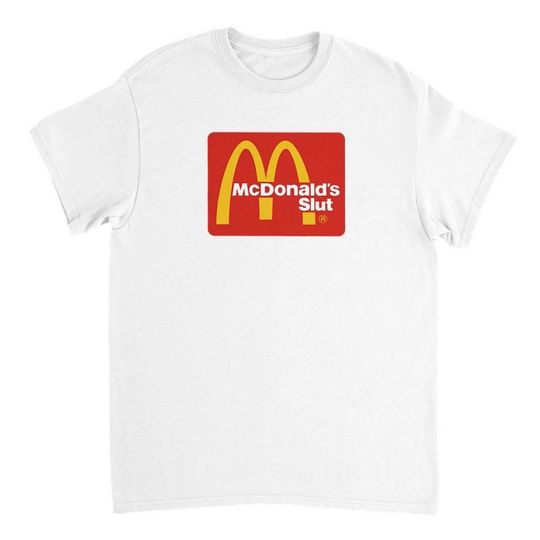 McDonald's Slut - Retro Logo - T-Shirt | Cotton Short Sleeve Shirt | Fast Food Tee | Funny Shirt