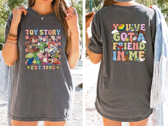 Comfort Colors Toy Story Shirt, Disney World Toy Story Shirt, You Ve Got A Friend In Me Shirt, Toy Story Movie Characters Tee,Disney Family