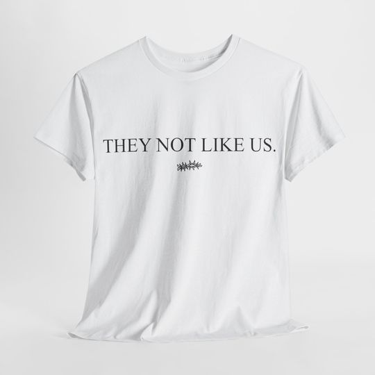 They Not Like Us Kendrick Lamar Shirt, Hip-hop tshirt  Unisex short sleeves heavy cotton shirt, multiple colors full size S-5XL shirt